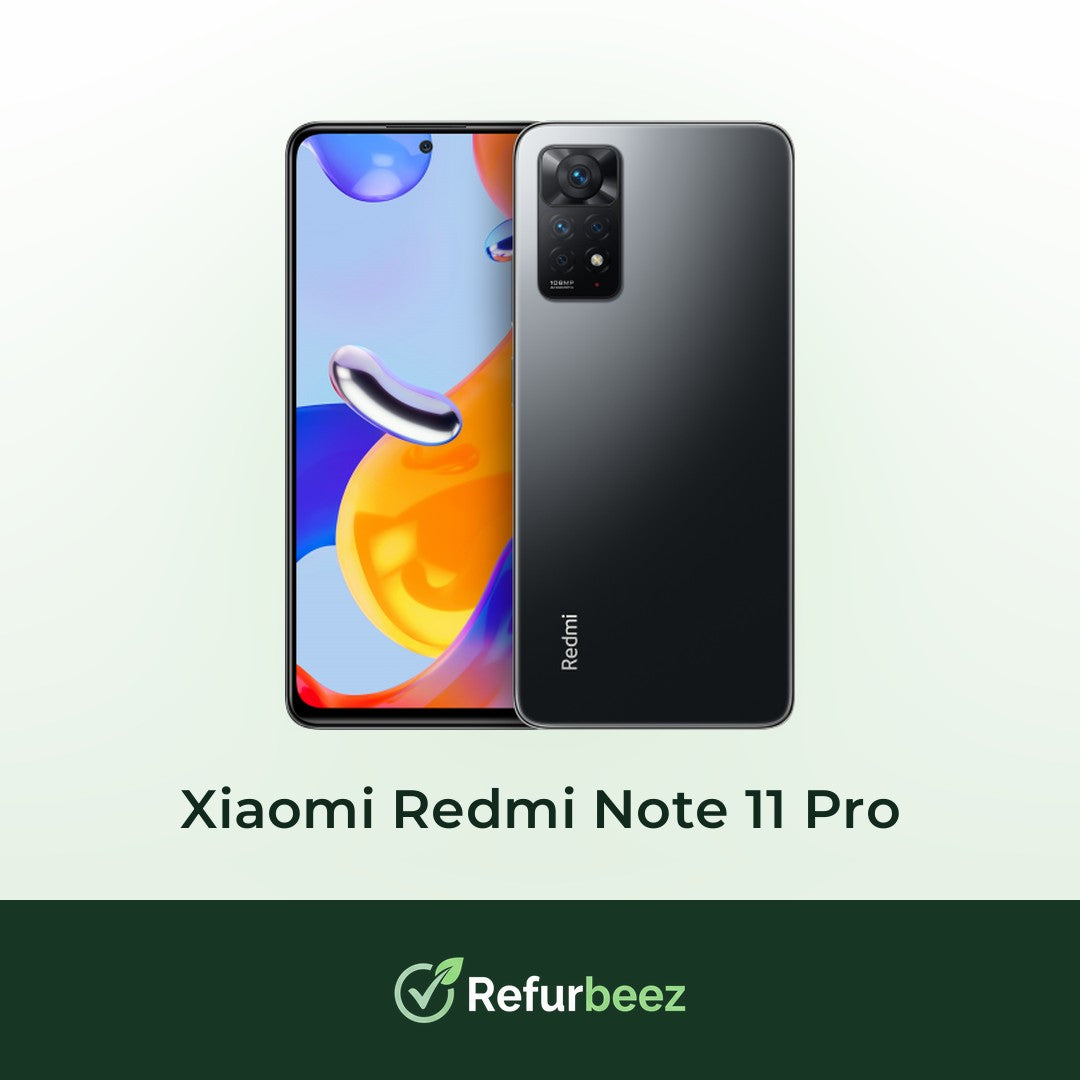 Xiaomi Redmi Note 11 Pro - Refurbeez